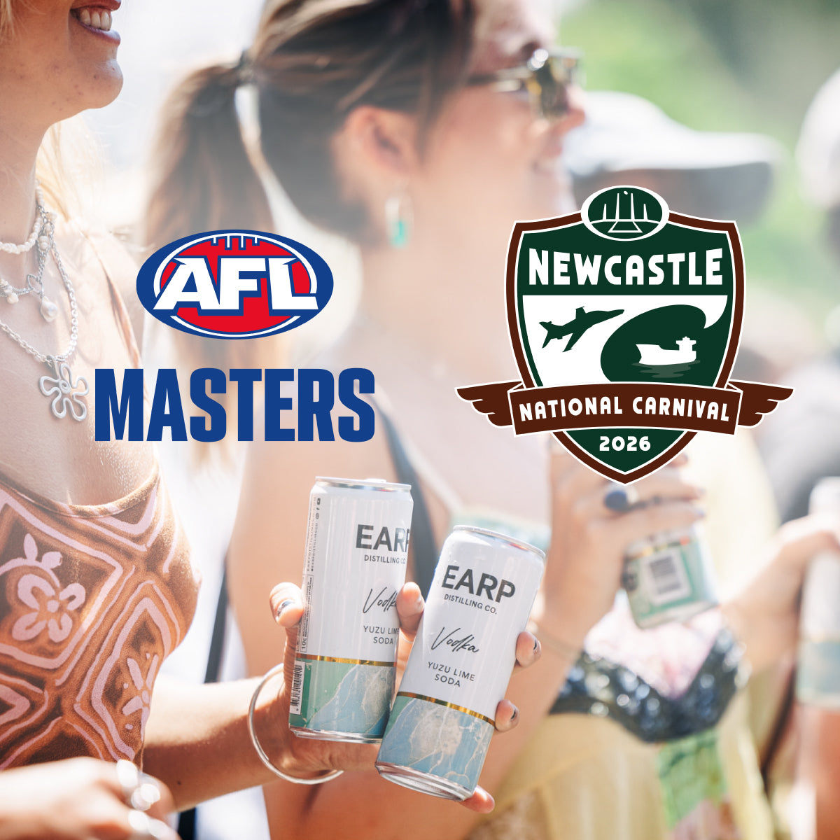 Two smiling people hold Earp Distilling Co. canned drinks at an outdoor event. The AFL Masters and Newcastle National Carnival 2026 logos are overlaid on the image.